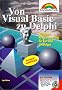 Von Visual Basic zu Delphi. Windows- Programmierung f�r Ein- und Umsteiger