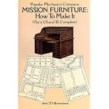 Mission Furniture, How To Make It: Parts I, II, and III, Complete ~ H. H. Windsor