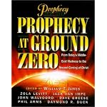 Prophecy at Ground Zero: From Today's Middle-East Madness to the Second Coming of Christ book cover