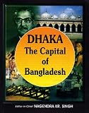 Dhaka: Capital of Bangladesh