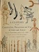 A Glossary of the Construction, Decoration and Use of Arms and Armor in All Coun
