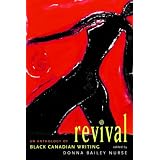 Revival: An Anthology of the Best Black Canadian Writingby Donna Bailey Nurse