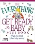 The Everything Get Ready for Baby Mini Book (The everything series)