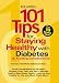 Book 101 Tips For Staying Healthy with Diabetes (& Avoiding Complications)