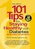 101 Tips For Staying Healthy with Diabetes (& Avoiding Complications)