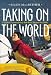 Taking on the World  : A Sailor's Extraordinary Solo Race Around the Globe