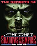 The Secrets of Star Wars: Shadows of the Empire