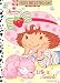 Strawberry Shortcake Life Is Good (Big Best Book to Color)