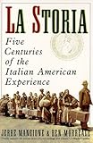 La Storia: Five Centuries of the Italian American Experience