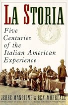 La Storia: Five Centuries of the Italian American Experience