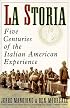 La Storia: Five Centuries of the Italian American Experience