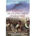 Eating the Flowers of Paradise