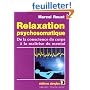 Relaxation psychosomatique. De la conscience du corps à la maîtrise du mental