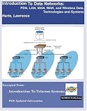 Introduction To Data Networks, Pdn, Lan, Man, Wan, And Wireless Data, Technologies And Systems