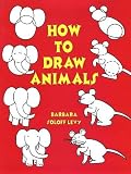 How to Draw Animals (How to Draw (Dover))