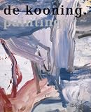 De Kooning: Painting 1960-1980 - Klaus Kertess, Ralph Ubl