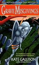 Grave Misgivings (Mother Lavinia Grey Mysteries)