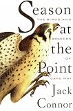 Season at the Point: The Birds and Birders of Cape May