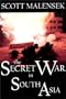 The Secret War in South Asia