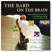 The Bard on the Brain: Understanding the Mind Through the Art of Shakespeare and the Science of Brain Imaging