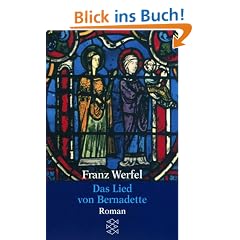 Franz Werfel. Gesammelte Werke in Einzelb�nden - Taschenbuch-Ausgabe: Das Lied von Bernadette
