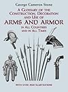 A Glossary of the Construction, Decoration and Use of Arms and Armor in All Coun