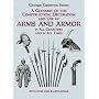 A Glossary of the Construction, Decoration, and Use of Arms and Armor in All Countries and in All Times: Together with Some Closely Related Subjects