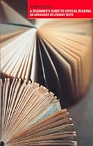 A Beginners Guide to Critical Reading: Readings for Students