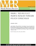 Israel Ties Reflect India's Realist Foreign Policy Consensus (World Politics Review Briefings)