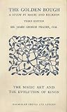 The Golden Bough- A Study in Magic and Religion (complete and unabridged)
