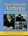 Books : Your Child with Arthritis: A Family Guide for Caregiving
