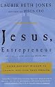 Jesus, Entrepreneur: Using Ancient Wisdom to Launch and Live Your Dreams