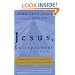 Jesus, Entrepreneur: Using Ancient Wisdom to Launch and Live Your Dreams