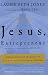 Jesus, Entrepreneur: Using Ancient Wisdom to Launch and Live Your Dreams