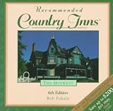  : Recommended Country Inns the Midwest: Illinois, Indiana, Iowa, Michigan, Minnesota, Missouri, Nebraska, Ohio, Wisconsin (6th ed)