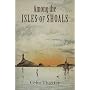 Among the Isles of Shoals (Revisiting New England)