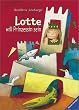 Lotte will Prinzessin sein