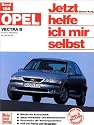 Jetzt helfe ich mir selbst (Band 184): Opel Vectra B