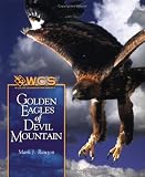 Golden Eagles of Devil Mountain (Wildlife Conservation Society Books)