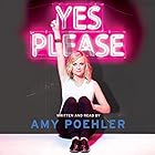Yes Please (






UNABRIDGED) by Amy Poehler Narrated by Amy Poehler, Carol Burnett, Seth Meyers, Mike Schur, Eileen Poehler, William Poehler, Patrick Stewart, Kathleen Turner