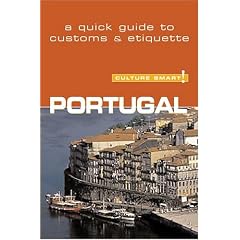 Culture Smart! Portugal (Culture Smart! A Quick Guide to Customs & Etiquette)