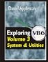 Exploring VB6 Volume 3: System and Utilities