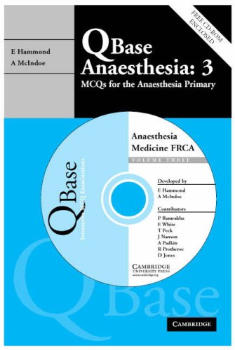 Qbase Anaesthesia: Volume 3, MCQs in Medicine for the FRCA: MCQs in Medicine for the FRCA v. 3