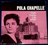Pola Chapelle Italian Folk Songs LP