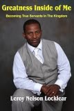Greatness Inside of Me: Becoming true servants in the kingdom