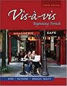 Vis-à-vis: Beginning French, Fourth Edition