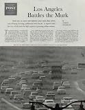 Los Angeles Battles the Murk by Arnold Nicholson. Every day its autos and industry pour more than 2000 tons of smog-forming pollutants into the air. A report from the city which leads the fight against a growing urban menace. ..... 1959 Saturday Evening Post Article, A5123A,