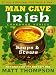 Books : The Man Cave Irish Cookbook Vol. 3 - 25 Easy & Delicious Irish Soups & Stews For Dining In The Man Cave (The Man Cave Irish Cookbook Series)