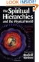 The Spiritual Hierarchies and the Physical World: Reality and Illusion