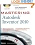 Mastering Autodesk Inventor 2010